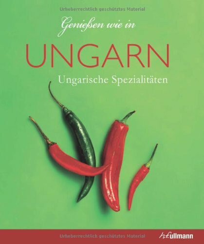 Genießen wie in Ungarn: Ungarische Spezialitäten