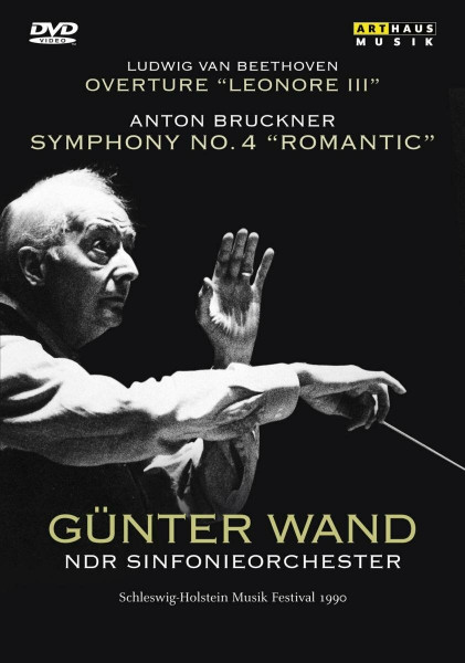Beethoven/Bruckner - Overture Leonore III/Symphony No. 4 "Romantic"