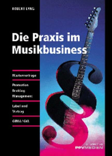 Die Praxis im Musikbusiness