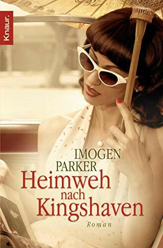 Heimweh nach Kingshaven: Roman