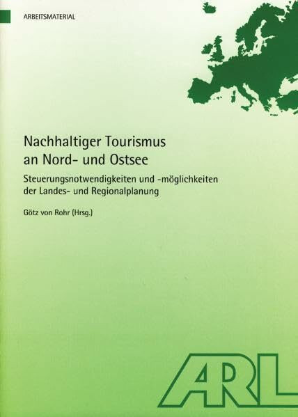 Nachhaltiger Tourismus an Nord- und Ostsee: Steuerungsnotwendigkeiten und -möglichkeiten der Landes- und Regionalplanung