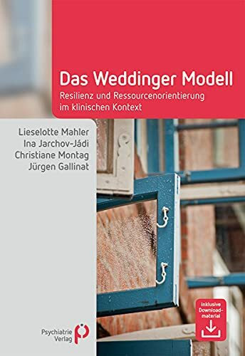 Das Weddinger Modell: Resilienz- und Ressourcenorientierung im klinischen Kontext (Fachwissen)