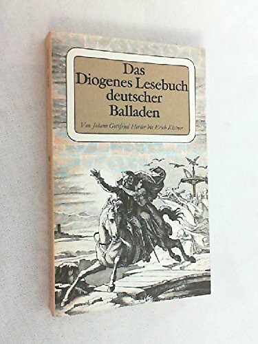 Das Diogenes Lesebuch Deutscher Balladen.