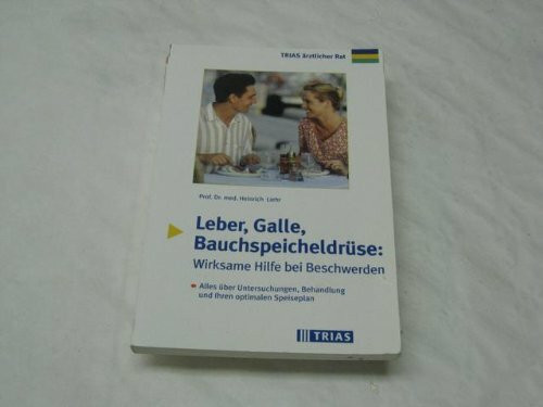 Leber, Galle, Bauchspeicheldrüse: Wirksame Hilfe bei Beschwerden