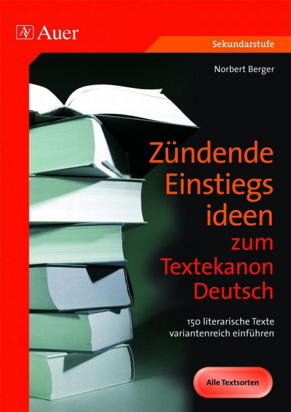 Zündende Einstiegsideen zum Textekanon Deutsch