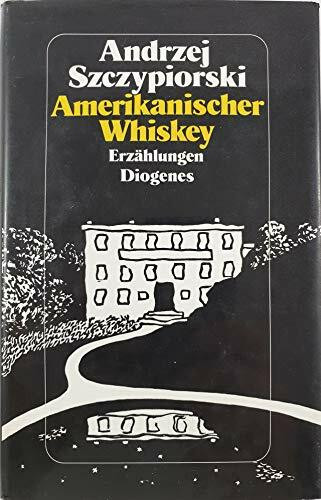 Amerikanischer Whiskey und andere Erzählungen