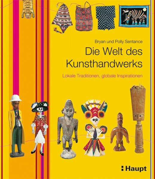 Die Welt des Kunsthandwerks: Lokale Traditionen, globale Inspirationen