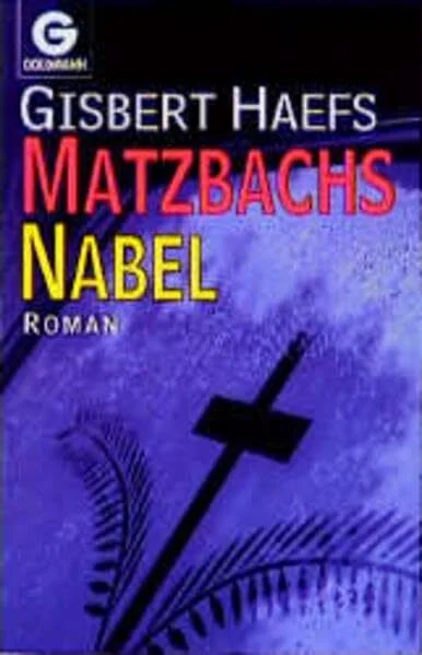 Matzbachs Nabel (Goldmann Allgemeine Reihe)