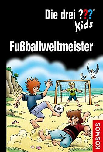 Die drei ??? Kids, Fußballweltmeister: Doppelband: Die drei ???-Kids - Fußball-Alarm; Die drei ???-Kids - Falsche Fußball-Freunde. Doppelband