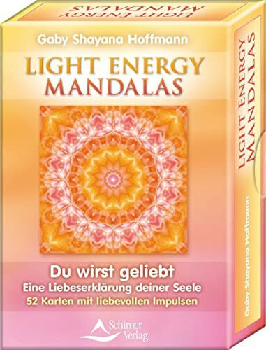 Light Energy Mandalas: Du wirst geliebt - Eine Liebeserklärung deiner Seele