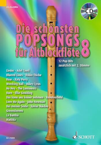 Die schönsten Popsongs für Alt-Blockflöte: 12 Pop-Hits. Band 8. 1-2 Alt-Blockflöten. (Die schönsten Popsongs für Alt-Blockflöte, Band 8)