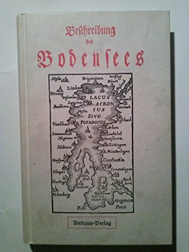 Beschreibung des Bodensees nach seinem verschiednen Zustande in den ältern und neuern Zeiten