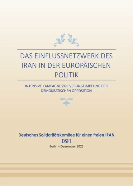 DAS EINFLUSSNETZWERK DES IRAN IN DER EUROPÄISCHEN POLITIK