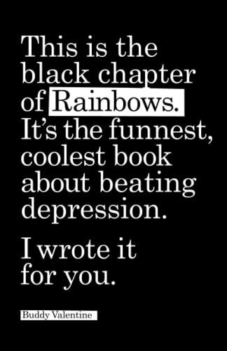 Rainbows, the coolest book about beating depression (Rainbows, the funnest, coolest book about beating depression.)