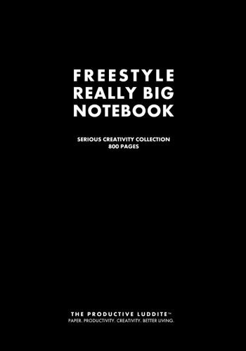 Freestyle Really Big Notebook: Serious Creativity Collection. 800 Pages.