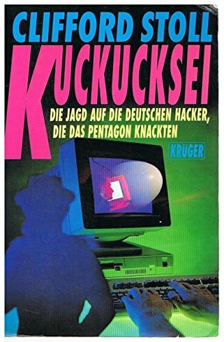 Kuckucksei. Die Jagd auf die deutschen Hacker, die das Pentagon knackten