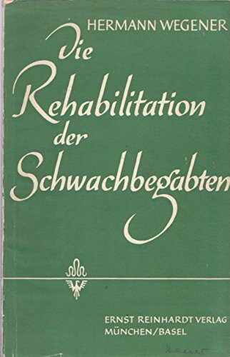 Die Rehabilitation der Schwachbegabten