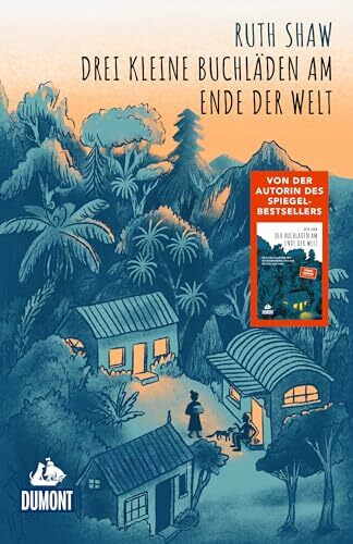 Drei kleine Buchläden am Ende der Welt (DUMONT Welt - Menschen - Reisen)