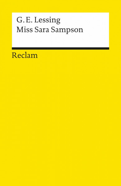 Miss Sara Sampson: Lessing, Gotthold E – Deutsch-Lektüre, Deutsche Klassiker der Literatur – 16 (Reclams Universal-Bibliothek)