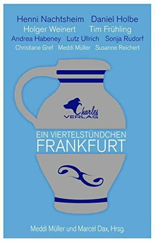 Ein Viertelstündchen Frankfurt