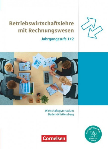 Wirtschaftsgymnasium Baden-Württemberg Jahrgangsstufen 1+2. Profil Wirtschaft - BWL mit ReWe - Schülerbuch