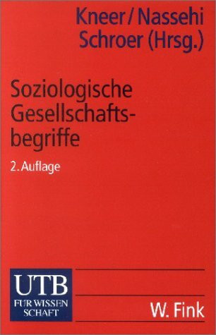 Soziologische Gesellschaftsbegriffe: Konzepte moderner Zeitdiagnosen (UTB S (Small-Format): Uni-Taschenbücher)