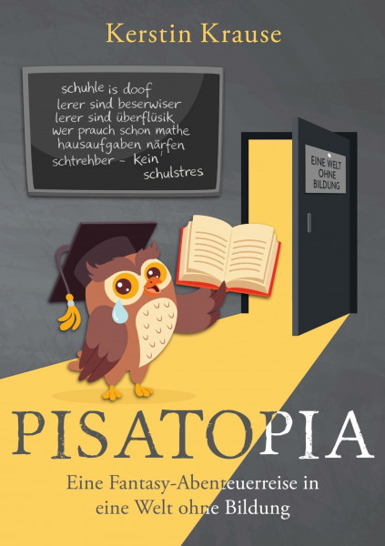 Pisatopia: Spannendes Science-Fiction-Abenteuer in eine Welt ohne Bildung