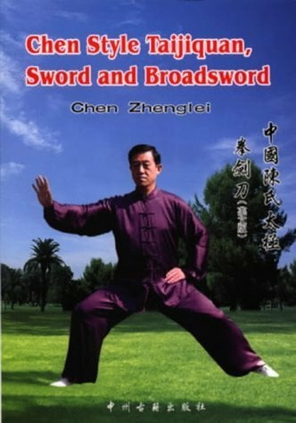 Chen Style Taijiquan, Sword and Broadsword Chen Style Taijiquan, Sword and Broadsword