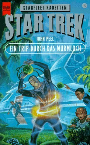 Star Trek - Ein Trip durch das Wurmloch (Heyne Science Fiction und Fantasy (06))