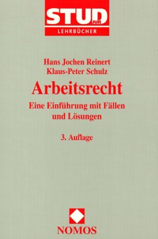Arbeitsrecht: Eine Einführung mit Fällen und Lösungen