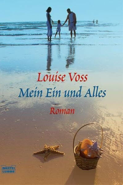 Mein Ein und Alles (Allgemeine Reihe. Bastei Lübbe Taschenbücher)