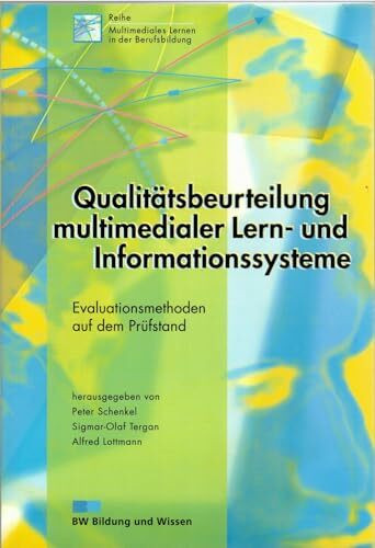 Qualitätsbeurteilung multimedialer Lern- und Informationssysteme: Evaluationsmethoden auf dem Prüfstand