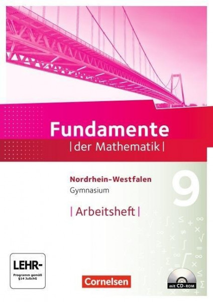 Fundamente der Mathematik 9. Schuljahr. Arbeitsheft mit Lösungen und CD-ROM. Gymnasium Nordrhein-Wes
