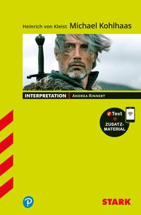 STARK Interpretationen Deutsch - Heinrich von Kleist: Michael Kohlhaas