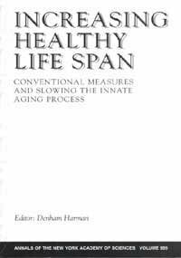 Increasing Healthy Life Span: Conventional Measures and Slowing the Innate Aging Process (Annals of the New York Academy of Sciences, Band 959)