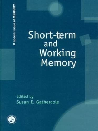 Short-Term and Working Memory: A Special Issue of Memory (Special Issues of Memory)