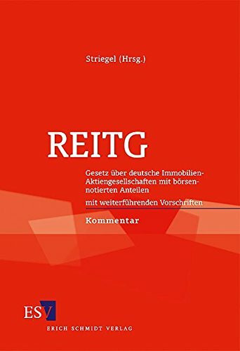 REITG: Gesetz über deutsche Immobilien-Aktiengesellschaften mit börsennotierten Anteilen. Mit weiterführenden Vorschriften. Kommentar (Berliner Kommentare)