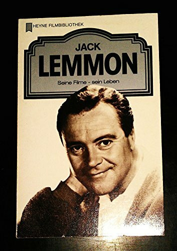 Jack Lemmon. Seine Filme - sein Leben.