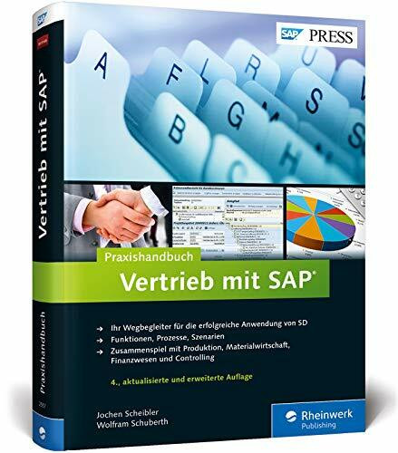 Praxishandbuch Vertrieb mit SAP: So setzen Sie SAP SD erfolgreich ein: Ihr Wegbegleiter für den effizienten Einsatz von SD (SAP PRESS)