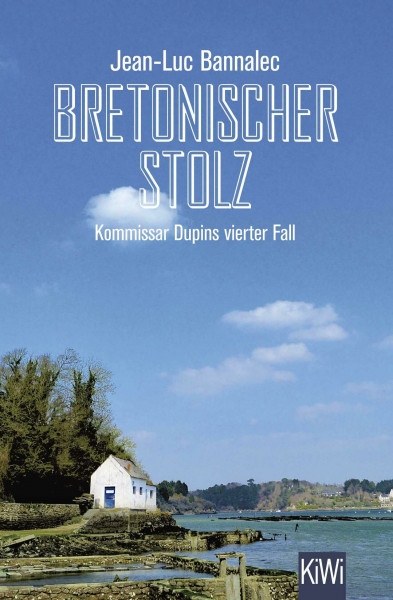 Bretonischer Stolz: Kommissar Dupins vierter Fall (Kommissar Dupin ermittelt, Band 4)