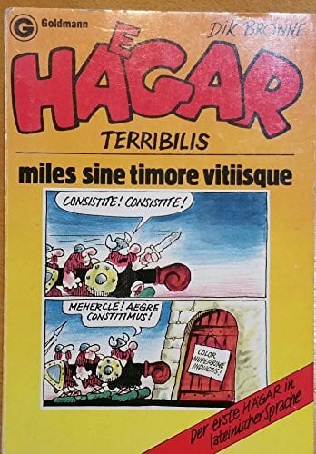 Haegar Terribilis. Miles sine timore vitiisque. Der erste Hägar in lateinischer Sprache. Cartoons.