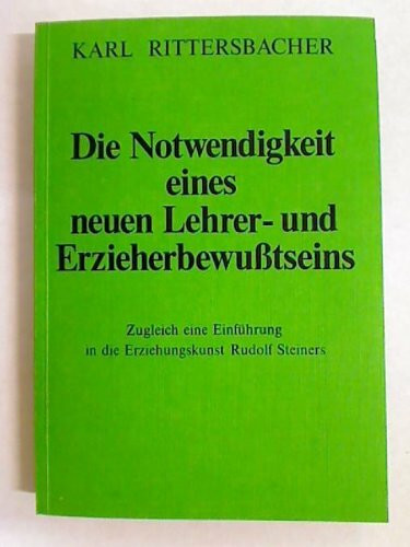 Die Notwendigkeit eines neuen Lehrer- und Erzieherbewußtseins.