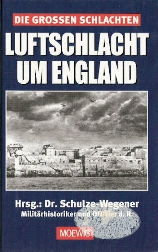 Die großen Schlachten: Luftschlacht um England