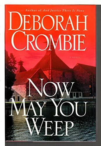 Now May You Weep (Duncan Kincaid/Gemma James Novels, 9, Band 9)