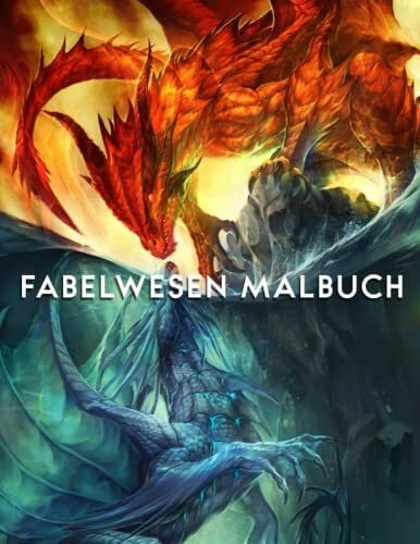 Fabelwesen - Malbuch für Erwachsene: Elfen, Feen, Engel, Drachen, Einhorn, Hexen und Zwergen im Zauberwald die Magische Wirkung von über 30 tollen ... Ausmalen für Entspannung und zum Abschalten