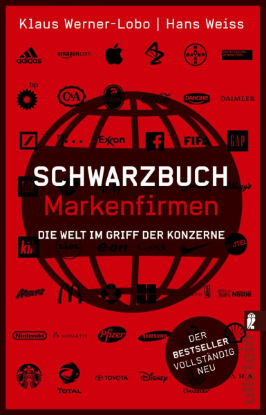 Schwarzbuch Markenfirmen: Die Welt im Griff der Konzerne