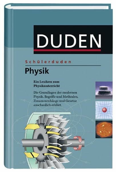 Physik: Das Fachlexikon von A-Z (Schülerduden)