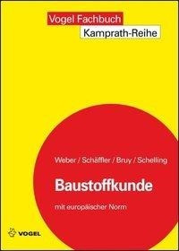 Baustoffkunde. Mit europäischer Norm