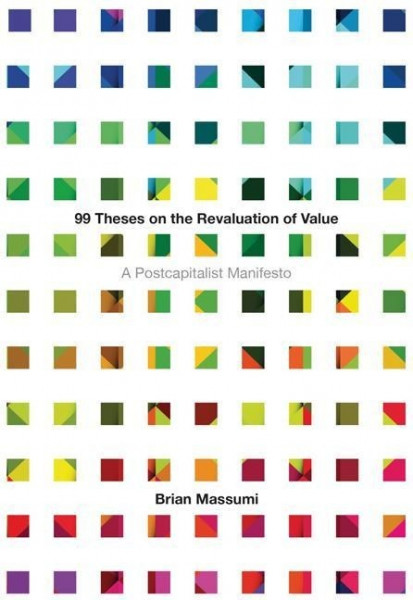 99 Theses on the Revaluation of Value