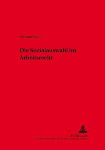 Die Sozialauswahl im Arbeitsrecht